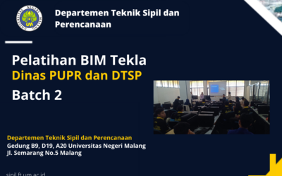 Pelatihan BIM Tekla Batch 2 Departemen Teknik Sipil dan Perencanaan Bekerja Sama dengan Dinas PUPR