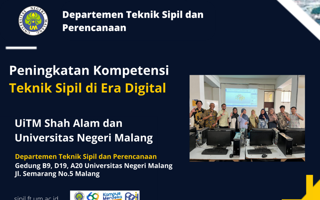 UiTM Shah Alam dan Universitas Negeri Malang: Peningkatan Kompetensi Teknik Sipil di Era Digital