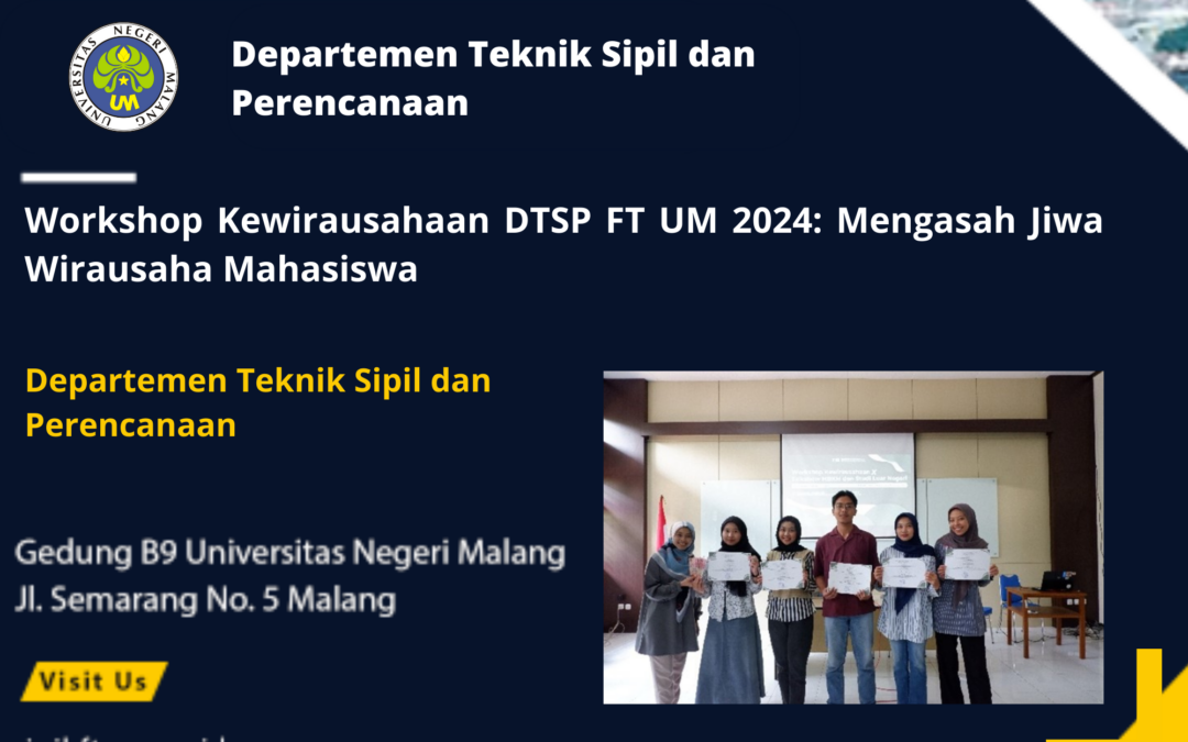 Workshop Kewirausahaan DTSP FT UM 2024: Mengasah Jiwa Wirausaha Mahasiswa