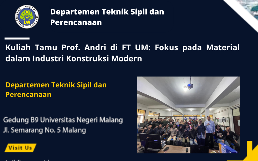 Kuliah Tamu Prof. Andri di FT UM: Fokus pada Material dalam Industri Konstruksi Modern