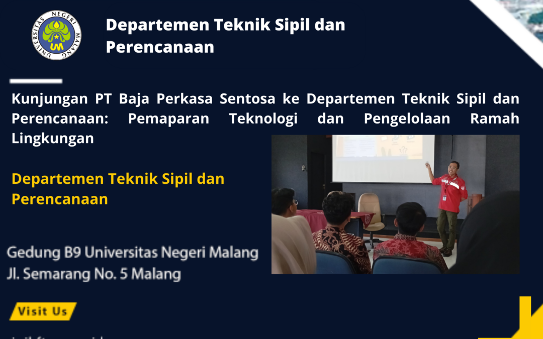 Kunjungan PT Baja Perkasa Sentosa ke Departemen Teknik Sipil dan Perencanaan: Pemaparan Teknologi dan Pengelolaan Ramah Lingkungan