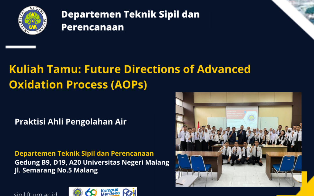 Kuliah Tamu: Future Directions of Advanced Oxidation Process (AOPs)