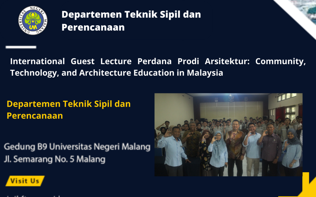 International Guest Lecture Perdana Prodi Arsitektur: Community, Technology, and Architecture Education in Malaysia