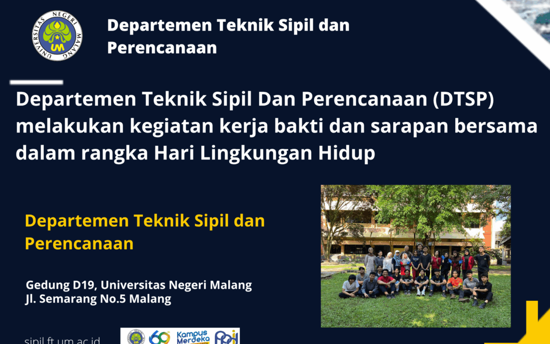 Departemen Teknik Sipil Dan Perencanaan (DTSP) melakukan kegiatan kerja bakti dan sarapan bersama dalam rangka Hari Lingkungan Hidup