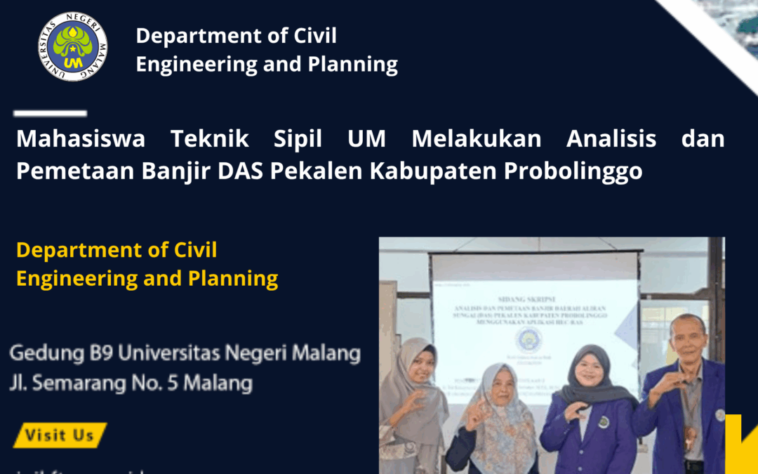 Mahasiswa Teknik Sipil UM Melakukan Analisis dan Pemetaan Banjir DAS Pekalen Kabupaten Probolinggo