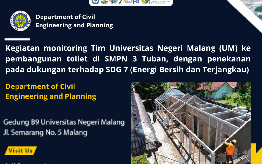 Kegiatan monitoring Tim Universitas Negeri Malang (UM) ke pembangunan toilet di SMPN 3 Tuban, dengan penekanan pada dukungan terhadap SDG 7 (Energi Bersih dan Terjangkau)
