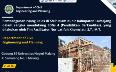Pembangunan ruang kelas di SMP Islam Kunir Kabupaten Lumajang dalam rangka mendukung SDGs 4 (Pendidikan Berkualitas), yang dilakukan oleh Tim Fasilitator Nur Latifah Khomsiati, S.T., M.T.
